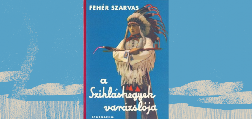 Wirth Imre Fehér Szarvas: A Szikláshegyek varázslója-09